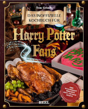 Das inoffizielle Kochbuch für Harry Potter Fans